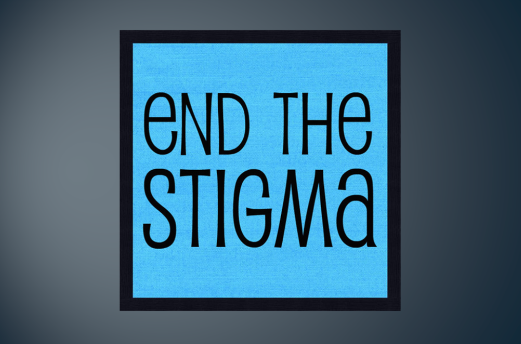 Ending the stigma